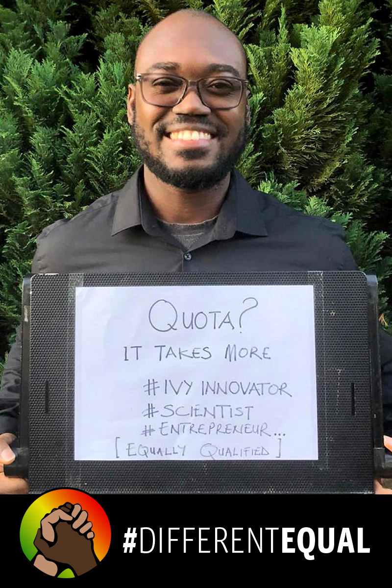 Ache Atta Boateng holds a sign that reads Quota? It makes more #IvyInnovator #Scientist #Entrepreneur [Equally Qualified]. A logo at the bottom of the photograph contains the phrase #DifferentEqual 