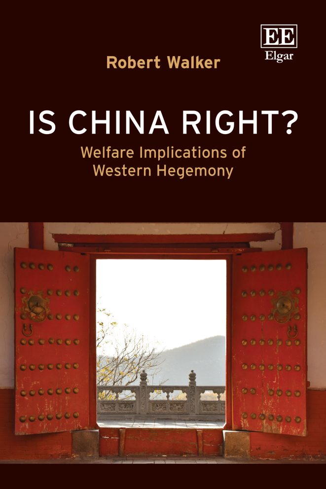 Is China Right Welfare Implications Of Western Hegemony By Robert Walker Book Cover